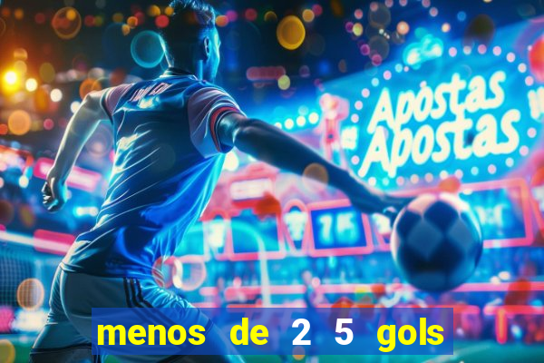 menos de 2 5 gols o que significa